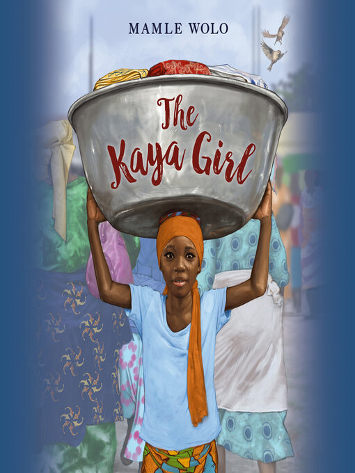 Title details for The Kaya Girl by Mamle Wolo - Available